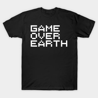 Game Over Earth T-Shirt